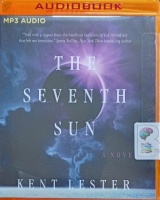 The Seventh Sun written by Kent Lester performed by Daniel Thomas May on MP3 CD (Unabridged)